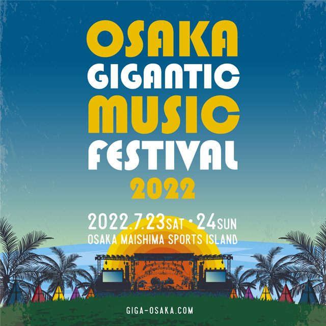 OSAKA GIGANTIC MUSIC FESTIVAL2022」第3弾出演アーティスト＆日割り