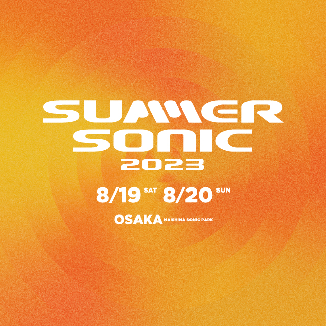 SUMMER SONIC 2023の公演詳細 | 公演を探す | キョードー大阪